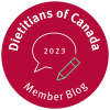 2023 Member Blogs Program Badge English-500px Dietitians of Canada 2023 Member Blog Badge
